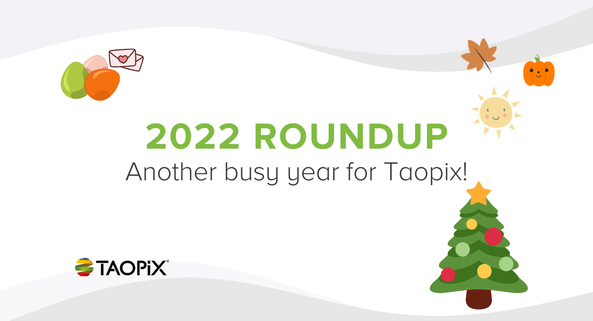 2022 Roundup; A busy year for Taopix